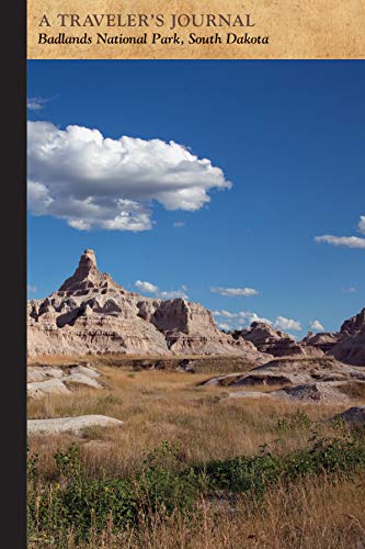 Beispielbild fr Badlands National Park, South Dakota: A Traveler's Journal zum Verkauf von Buchpark