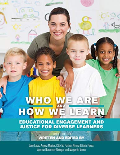 Stock image for Who We Are and How We Learn : Educational Engagement and Justice for Diverse Learners for sale by Better World Books: West