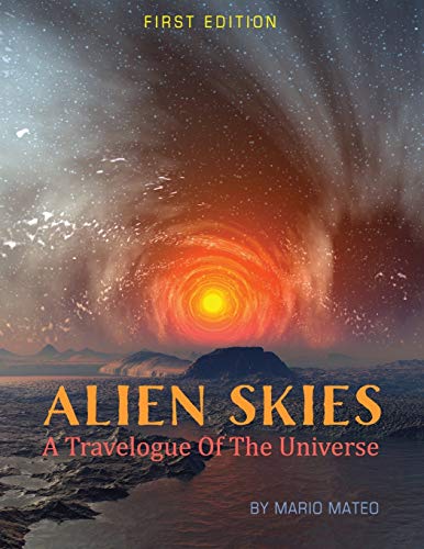 

Alien Skies: A Travelogue of the Universe [first edition]