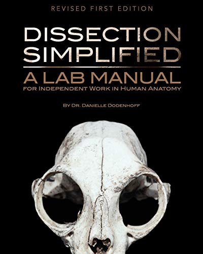 Beispielbild fr Dissection Simplified: A Lab Manual for Independent Work in Human Anatomy zum Verkauf von Books From California
