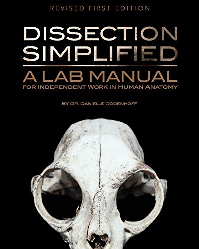 Stock image for Dissection Simplified : A Lab Manual for Independent Work in Human Anatomy for sale by Better World Books: West