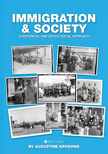 Beispielbild fr Immigration and Society : A Historical and Sociological Approach zum Verkauf von Better World Books