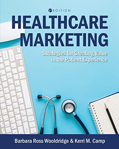 Imagen de archivo de Healthcare Marketing: Strategies for Creating Value in the Patient Experience a la venta por HPB-Red