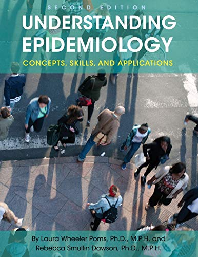 Imagen de archivo de Understanding Epidemiology: Concepts, Skills, and Applications a la venta por ThriftBooks-Atlanta