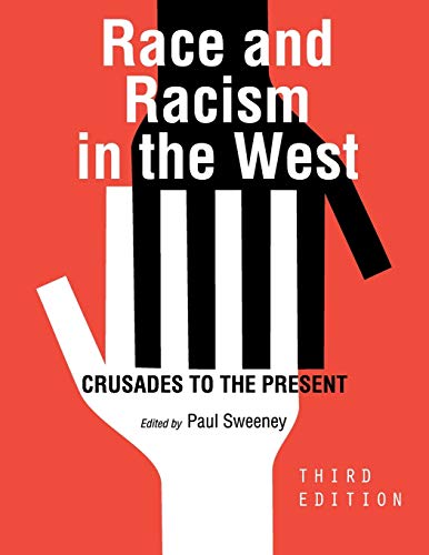 Stock image for Race and Racism in the West : Crusades to the Present for sale by Better World Books: West