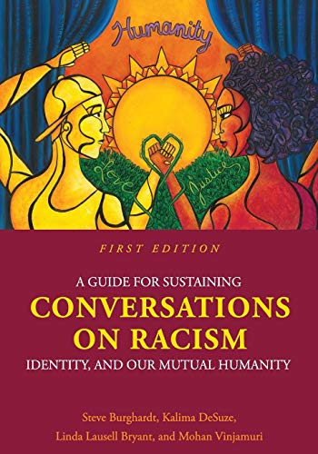 Imagen de archivo de A Guide for Sustaining Conversations on Racism, Identity, and our Mutual Humanity a la venta por Better World Books