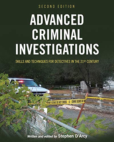 Beispielbild fr Advanced Criminal Investigations: Skills and Techniques for Detectives in the 21st Century zum Verkauf von Books Unplugged