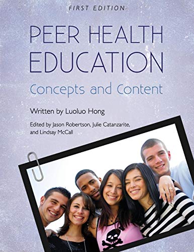 Imagen de archivo de Peer Health Education: Concepts and Content a la venta por Textbooks_Source