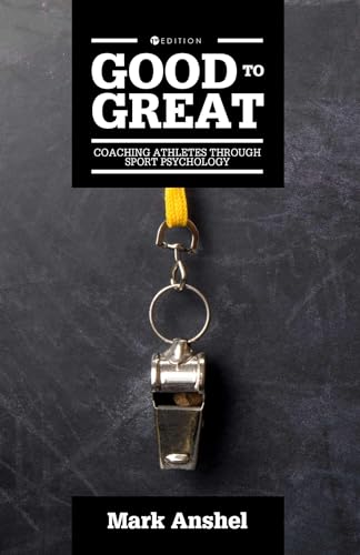 Stock image for Good to Great: Coaching Athletes through Sport Psychology for sale by Wizard Books