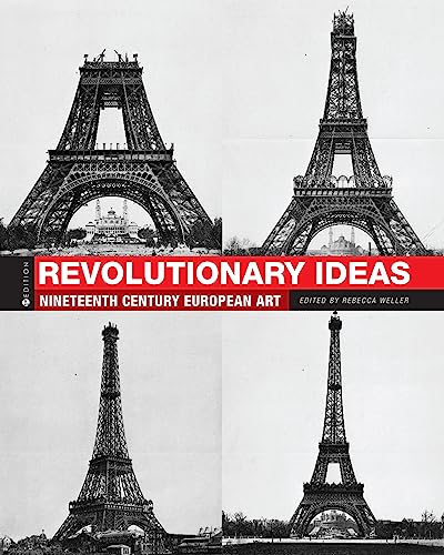 Stock image for Revolutionary Ideas: Nineteenth Century European Art for sale by Books From California