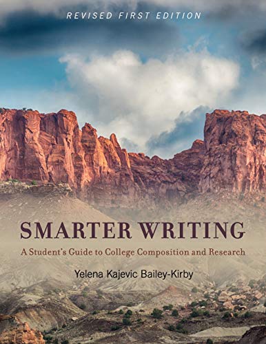 Stock image for Smarter Writing: A Student's Guide to College Composition and Research for sale by ThriftBooks-Dallas