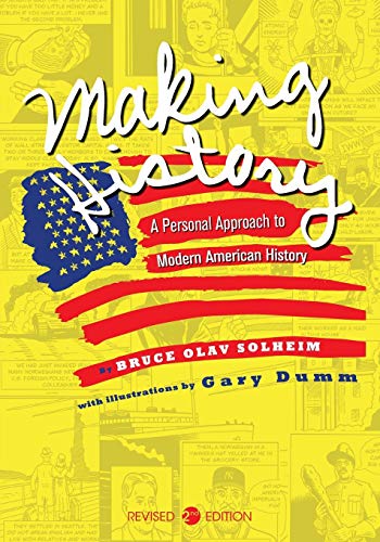 Stock image for Making History: A Personal Approach to Modern American History for sale by Goodwill Southern California