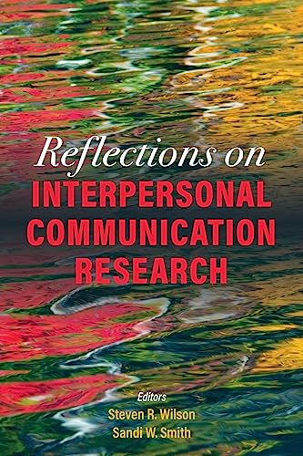 Stock image for Reflections on Interpersonal Communication Research for sale by BooksRun