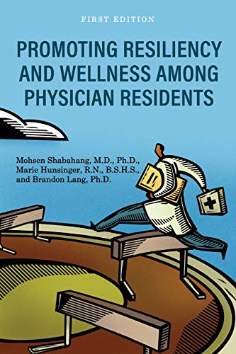 Stock image for Promoting Resiliency and Wellness Among Physician Residents for sale by GreatBookPrices