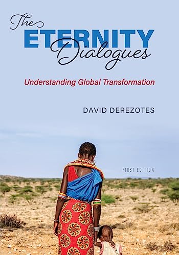 Beispielbild fr The Eternity Dialogues: Understanding Global Transformation zum Verkauf von Ria Christie Collections