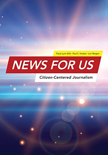 Stock image for News for US : Citizen-Centered Journalism for sale by Better World Books