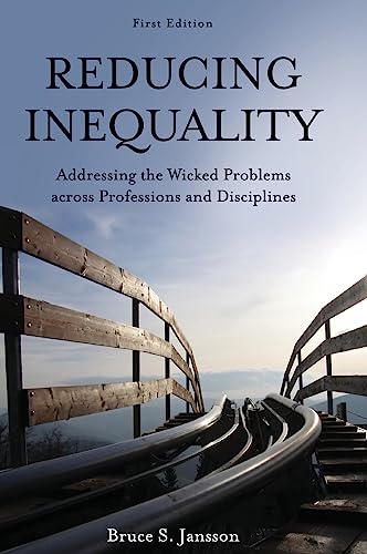 9781516549634: Reducing Inequality: Addressing the Wicked Problems Across Professions and Disciplines