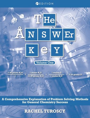 9781516571536: The Answer Key: A Comprehensive Explanation of Problem Solving Methods for General Chemistry Success, Volume 1