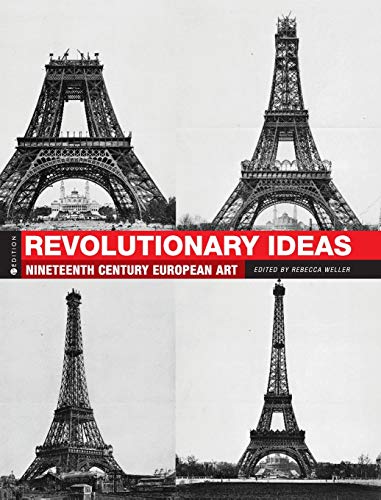 Stock image for Revolutionary Ideas: Nineteenth Century European Art for sale by Books Puddle