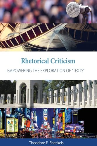9781516572731: Rhetorical Criticism: Empowering the Exploration of "Texts"