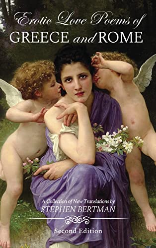 Beispielbild fr Erotic Love Poems of Greece and Rome: A Collection of New Translations zum Verkauf von Lucky's Textbooks