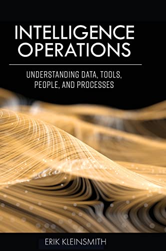 9781516575909: Intelligence Operations: Understanding Data, Tools, People, and Processes