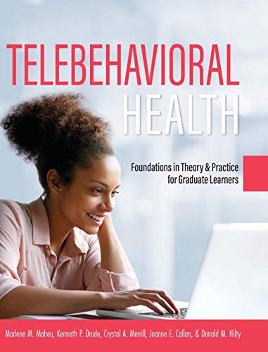 Beispielbild fr Telebehavioral Health: Foundations in Theory and Practice for Graduate Learners zum Verkauf von Lucky's Textbooks