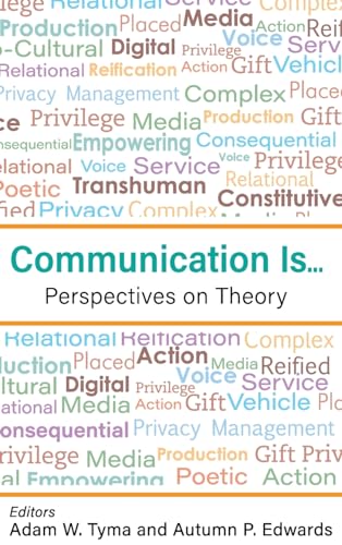 Imagen de archivo de Communication Is.: Perspectives on Theory a la venta por ThriftBooks-Dallas