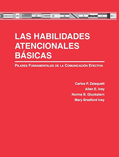 Beispielbild fr Las Habilidades Atencionales Bsicas: Pilares Fundamentales de la Comunicacin Efectiva (Spanish Edition) zum Verkauf von Lucky's Textbooks