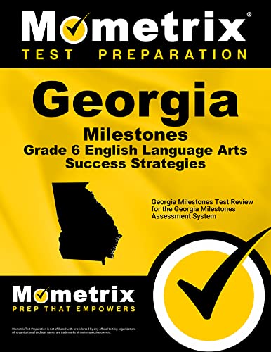 Beispielbild fr Georgia Milestones Grade 6 English Language Arts Success Strategies Study Guide: Georgia Milestones zum Verkauf von Save With Sam