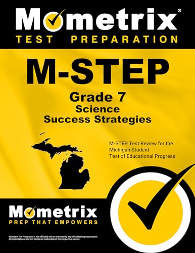 Stock image for M-STEP Grade 7 Science Success Strategies Study Guide: M-STEP Test Review for the Michigan Student Test of Educational Progress for sale by GF Books, Inc.