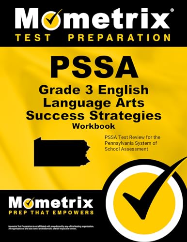 

PSSA Grade 3 English Language Arts Success Strategies Workbook: Comprehensive Skill Building Practice for the Pennsylvania System of School Assessment