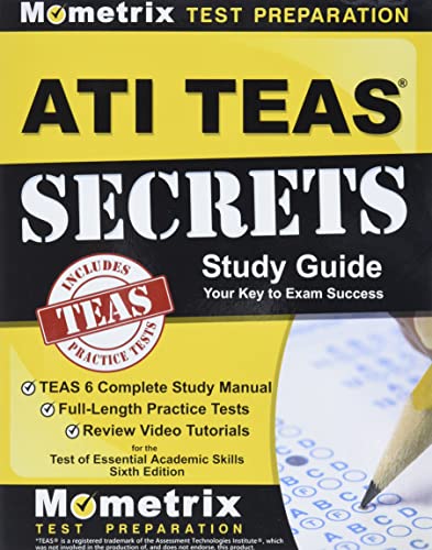 9781516703838: ATI TEAS Secrets Study Guide: TEAS 6 Complete Study Manual, Full-Length Practice Tests, Review Video Tutorials for the Test of Essential Academic Skills, Sixth Edition