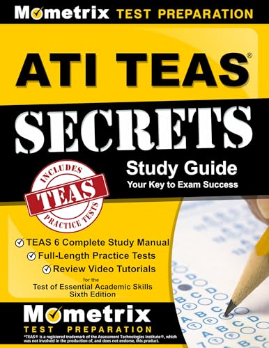 Stock image for ATI TEAS Secrets Study Guide: TEAS 6 Complete Study Manual, Full-Length Practice Tests, Review Video Tutorials for the Test of Essential Academic Skills, Sixth Edition for sale by Your Online Bookstore