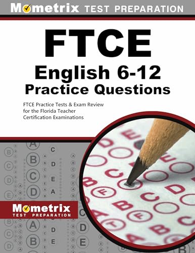 Stock image for FTCE English 6-12 Practice Questions: FTCE Practice Tests & Exam Review for the Florida Teacher Certification Examinations (Mometrix Test Preparation) for sale by HPB-Red