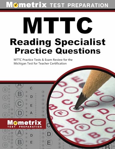 Beispielbild fr MTTC Reading Specialist Practice Questions: MTTC Practice Tests Exam Review for the Michigan Test for Teacher Certification (Mometrix Test Preparation) zum Verkauf von Blue Vase Books