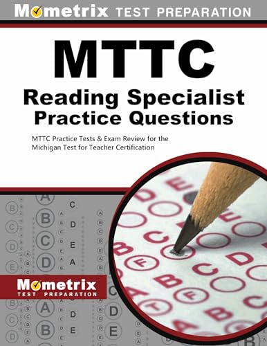 Stock image for MTTC Reading Specialist Practice Questions: MTTC Practice Tests Exam Review for the Michigan Test for Teacher Certification (Mometrix Test Preparation) for sale by Blue Vase Books