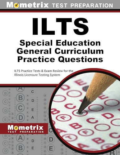 Stock image for ILTS Special Education General Curriculum Practice Questions: ILTS Practice Tests & Exam Review for the Illinois Licensure Testing System for sale by GF Books, Inc.