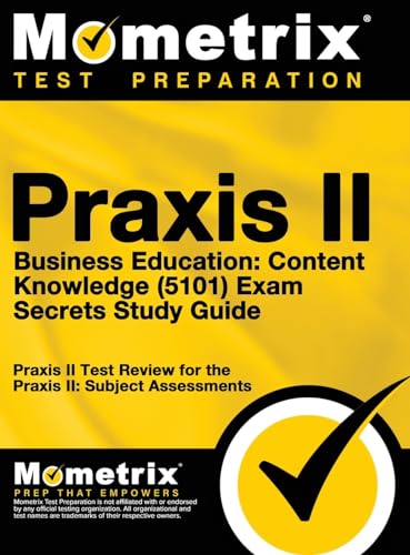 9781516708246: Praxis II Business Education: Content Knowledge (5101) Exam Secrets: Praxis II Test Review for the Praxis II: Subject Assessments