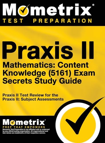 Stock image for Praxis II Mathematics: Content Knowledge (5161) Exam Secrets: Praxis II Test Review for the Praxis II: Subject Assessments for sale by ThriftBooks-Atlanta
