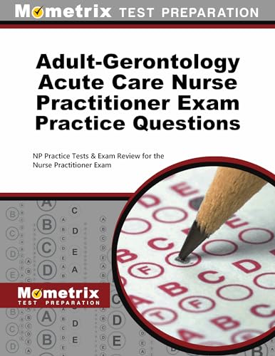 Beispielbild fr Adult-Gerontology Acute Care Nurse Practitioner Exam Practice Questions: NP Practice Tests and Review for the Nurse Practitioner Exam zum Verkauf von BooksRun