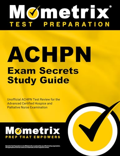 Imagen de archivo de ACHPN Exam Secrets Study Guide: Unofficial ACHPN Test Review for the Advanced Certified Hospice and Palliative Nurse Examination a la venta por Book Deals