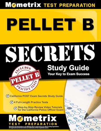 Stock image for PELLET B Study Guide: California POST Exam Secrets Study Guide, 4 Full-Length Practice Tests, Step-by-Step Review Video Tutorials for the California . Officer Exam: (Updated for Current Standards) for sale by Lakeside Books