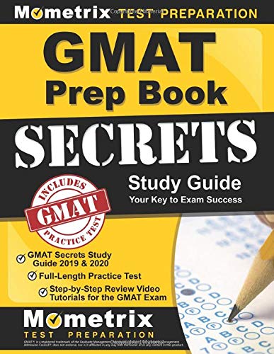 Imagen de archivo de GMAT Prep Book: GMAT Secrets Study Guide 2019 & 2020, Full-Length Practice Test, Step-by-Step Review Video Tutorials for the GMAT Exam: (Updated for the Latest Official Test Outline) a la venta por ThriftBooks-Dallas