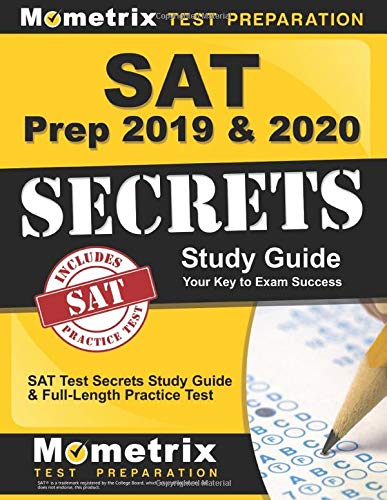 

SAT Prep 2019 & 2020: SAT Test Secrets Study Guide & Full-Length Practice Test: [Includes Step-by-Step Review Video Tutorials]