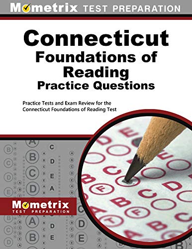 Stock image for Connecticut Foundations of Reading Practice Questions : Practice Tests and Exam Review for the Connecticut Foundations of Reading Test for sale by Better World Books