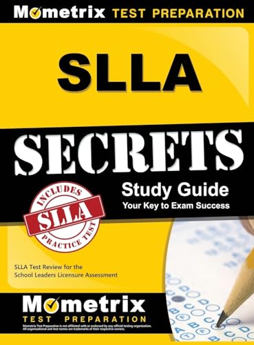 Beispielbild fr SLLA Secrets Study Guide: SLLA Test Review for the School Leaders Licensure Assessment zum Verkauf von Lakeside Books