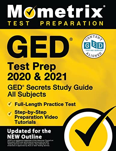 Imagen de archivo de GED Test Prep 2020 and 2021 - GED Secrets Study Guide All Subjects, Full-Length Practice Test, Step-By-Step Preparation Video Tutorials: [Updated for a la venta por ThriftBooks-Atlanta