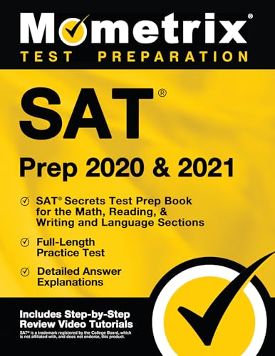 Stock image for SAT Prep 2020 & 2021: SAT Secrets Test Prep Book for the Math, Reading, & Writing and Language Sections, Full-Length Practice Test, Detailed Answer . Step-by-Step Review Video Tutorials] for sale by SecondSale