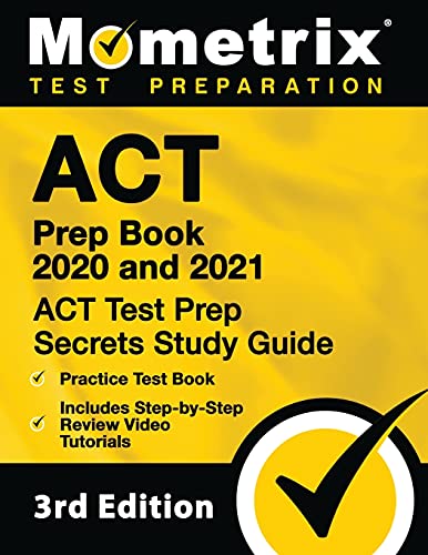 Stock image for ACT Prep Book 2020 and 2021: ACT Test Prep Secrets Study Guide, Practice Test Book, Includes Step-by-Step Review Video Tutorials: [3rd Edition] for sale by Orion Tech